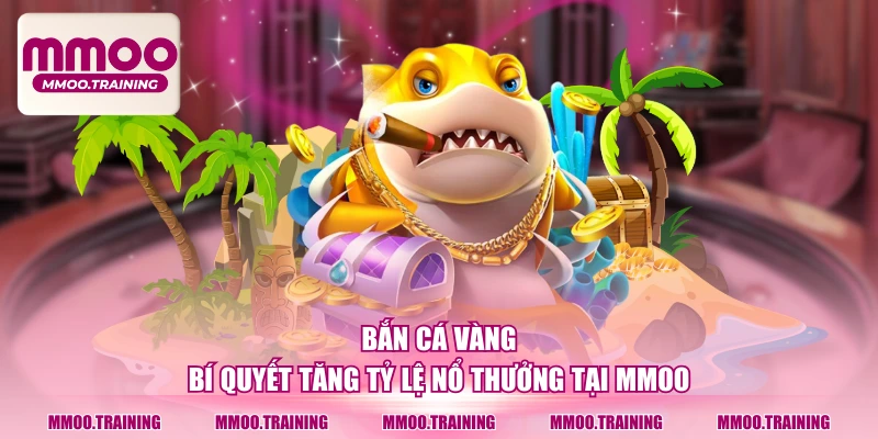 Bắn Cá Vàng