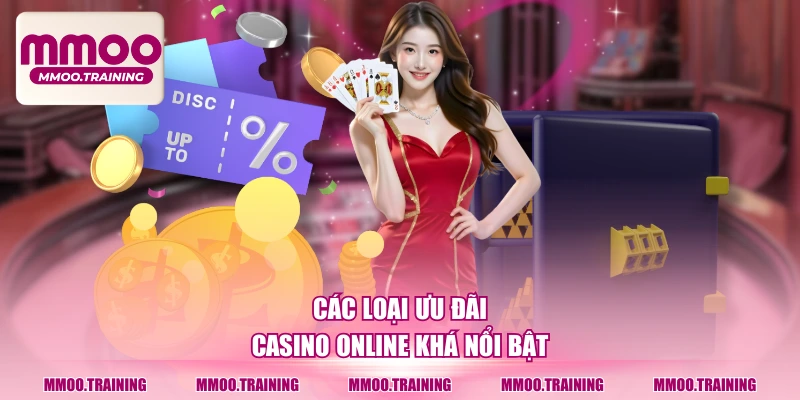 Các loại ưu đãi casino online khá nổi bật