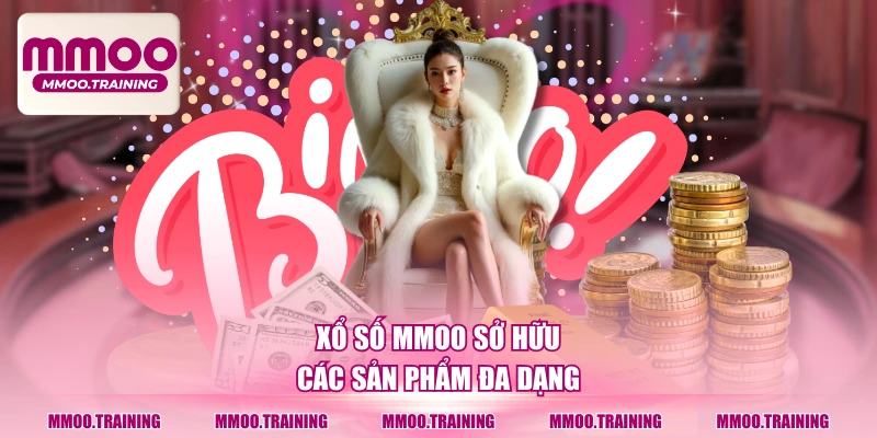 Xổ số MMOO sở hữu các sản phẩm đa dạng