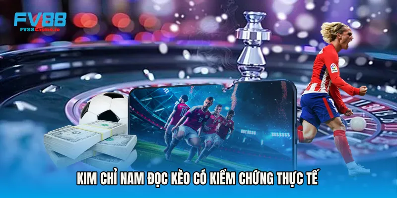 Kim chỉ nam đọc kèo có kiểm chứng thực tế